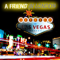 Get Rich In Vegas - A Friend In London