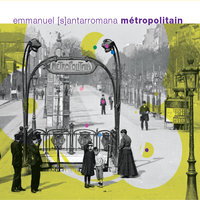 Métropolitain - Emmanuel Santarromana