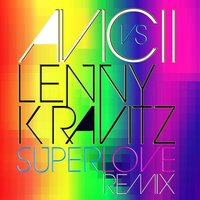 Superlove - Avicii, Lenny Kravitz