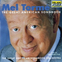 The Party's Over - Mel Torme, Mel Torme, The Great American Songbook Orchestra, The Great American Songbook Orchestra