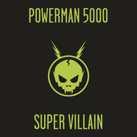 Super Villain - Powerman 5000