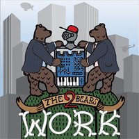 Work - The 2 Bears
