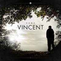 Vincent ist da - Vega