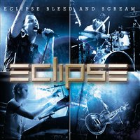Bleed and Scream - Eclipse