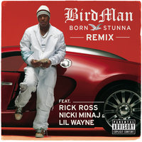 Born Stunna - Birdman, Rick Ross, Nicki Minaj