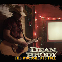 The Woodshed Is Full - Dean Brody
