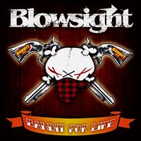 Bandit for Life - Blowsight