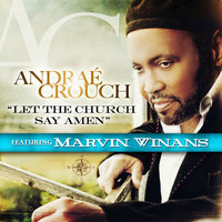 Let The Church Say Amen - Andrae Crouch, Marvin Winans