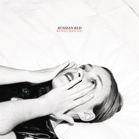 We Will Rock You - Russian Red