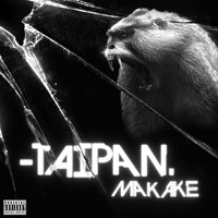 Makake - Taipan