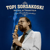 Vain Yksin Me Kaksi (I Love How You Love Me) (with Agents) - Topi Sorsakoski, Agents