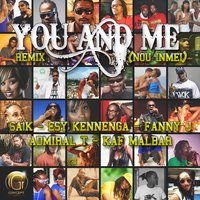 You And Me - Admiral T, Esy Kennenga, SAIK