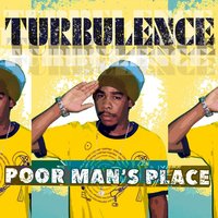 Poor Man's Place - Turbulence
