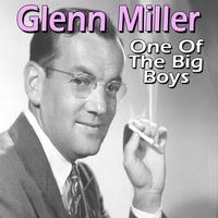 Do You Know Why? - Glenn Miller