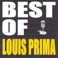 Just a Gigolo, I Ain't Got Nobody - Louis Prima, Keely Smith