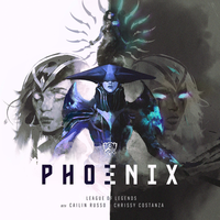 Phoenix - League of Legends, Cailin Russo, Chrissy Costanza