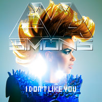 I Don't Like You - Eva Simons