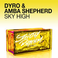 Sky High - Dyro, Amba Shepherd