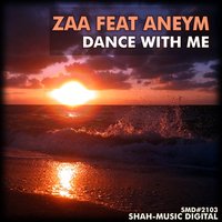 Dance With Me - Zaa, Aneym
