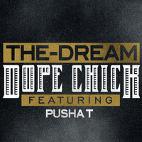 Dope Chick - The-Dream, Pusha T