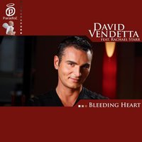 Bleeding Heart - David Vendetta