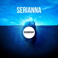 Deadweight - Serianna