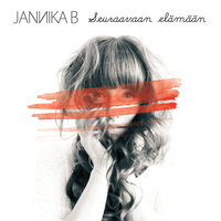 Seuraavaan elämään (II) - Jannika B, Mighty 44, Mikko Herranen