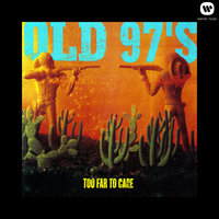 W. TX. Teardrops - Old 97's
