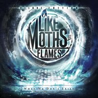Real Talk - Like Moths To Flames