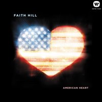 American Heart - Faith Hill