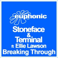 Breaking Through - Stoneface, Terminal, Ellie Lawson