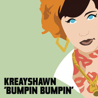 Bumpin Bumpin - Kreayshawn