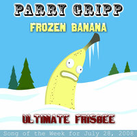 Frozen Banana - Parry Gripp