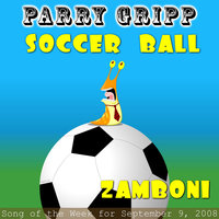 Soccer Ball - Parry Gripp