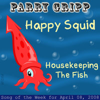 Happy Squid - Parry Gripp