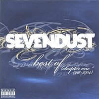 Too Close to Hate - Sevendust