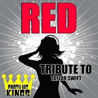 Red (Tribute to Taylor Swift) - Party Hit Kings