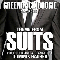 Suits: Greenback Boogie - - Dominik Hauser, Ima Robot
