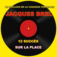 Ça va ! - Jacques Brel