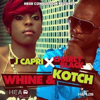 Whine & Kotch - J Capri, Charly Black