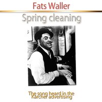 Spring Cleaning - Fats Waller