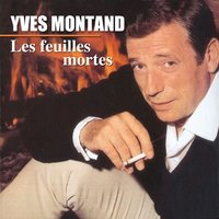 Les feullers mortes - Yves Montand