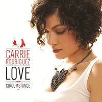 Wide River to Cross (feat. Buddy Miller) - Carrie Rodriguez