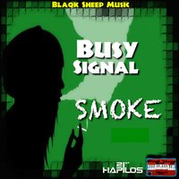 Smoke - Busy Signal