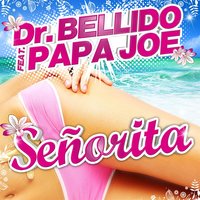 Señorita - dr. Bellido, Papa Joe