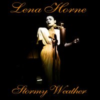 I Got a Right to Sing the Blues - Lena Horne